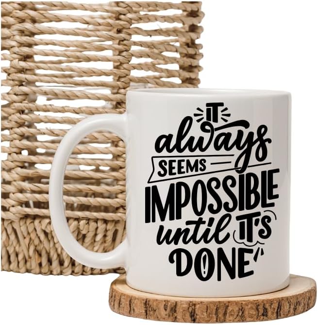 Motivational Quote Ceramic Coffee Mug – “It Always Seems Impossible Until It’s Done” – 11oz Durable Cup, Inspirational Gift for Office, Home, Friends & Family – Black or Brown
