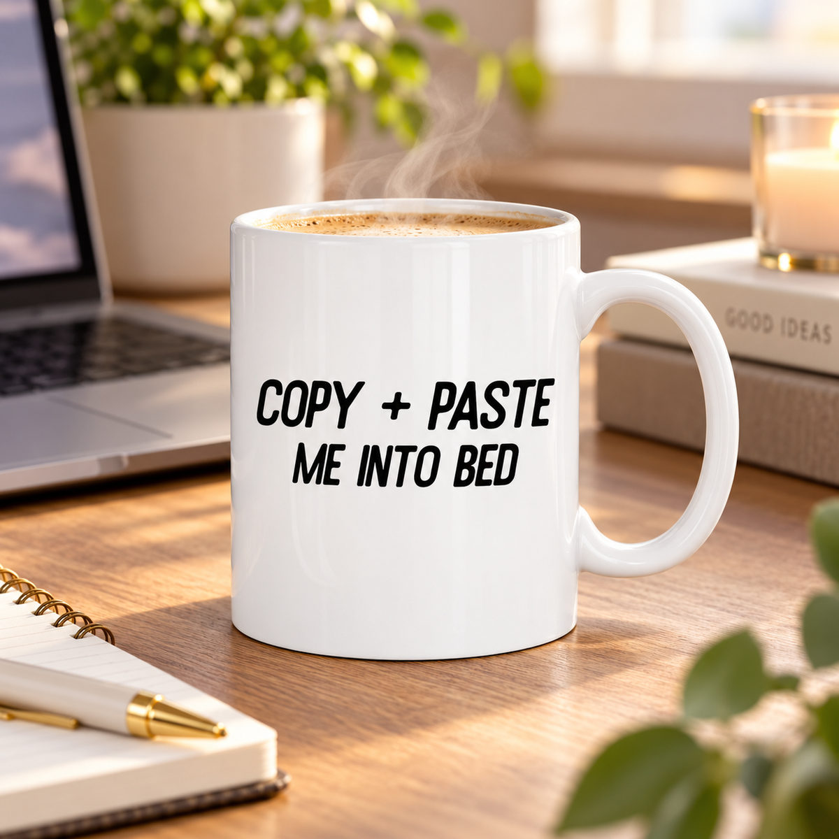Copy and Paste Me Into Bed 11oz mug with coffee in a home office workspace